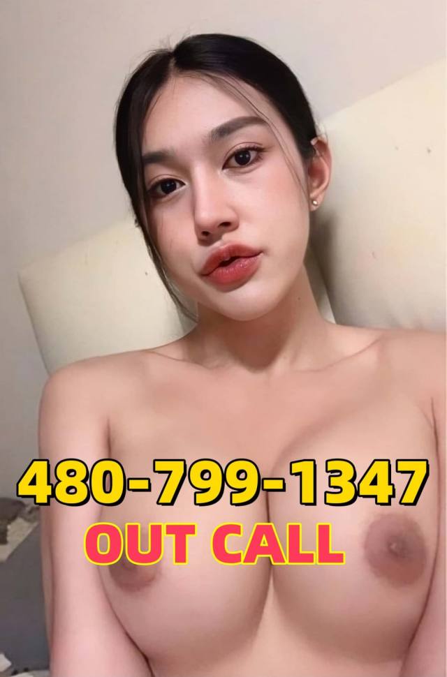 🟥🟥🟥Outcall available anywhere in Scottsdale☎️480-799-1347☎️Young pretty asian girl㊙️Deep fuck💯Naughty pussy🟥No rush🟥🟥🟥